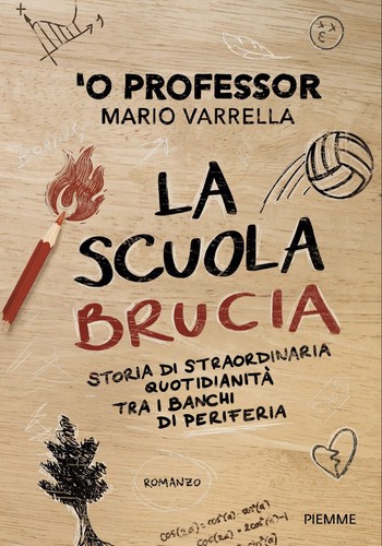 Scuola brucia storia di - la, brucia.